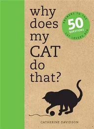 Why Does My Cat Do That? /anglais