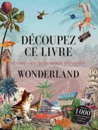 Découpez ce livre - Wonderland