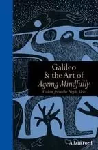 Galileo & the Art of Ageing Mindfully /anglais