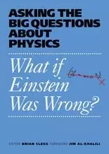 What If Einstein Was Wrong /anglais -  CLEGG BRIAN - IVY PRESS