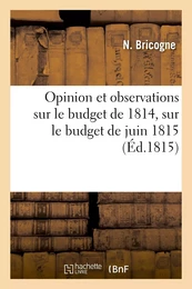 Opinion et observations sur le budget de 1814, sur le budget de juin 1815 et sur les différents