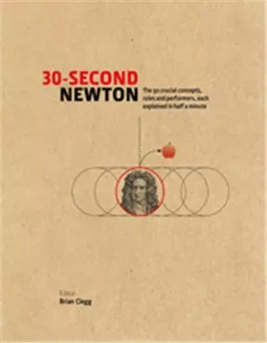 30 Second Newton /anglais -  CLEGG BRIAN - IVY PRESS