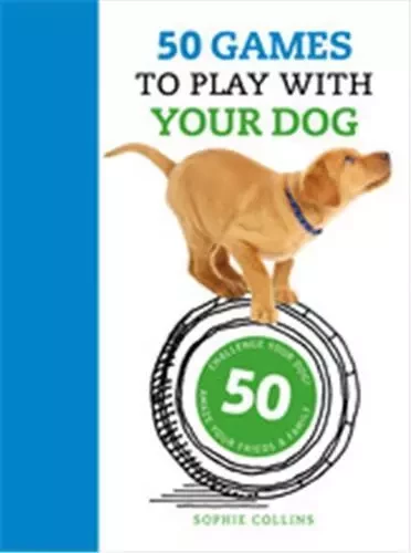 50 Games to Play With Your Dog /anglais -  DAINTY SUELLEN - IVY PRESS