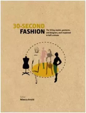 30 Second Fashion (Hardback) /anglais -  - IVY PRESS