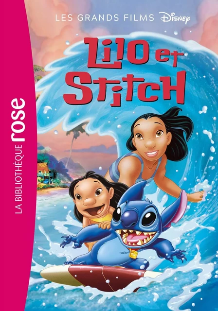 Les Grands Films Disney 07 - Lilo et Stitch -  Disney - HACHETTE JEUN.