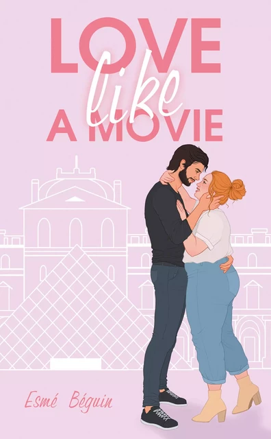 Love like a movie - Esmé Béguin - HACHETTE HLAB