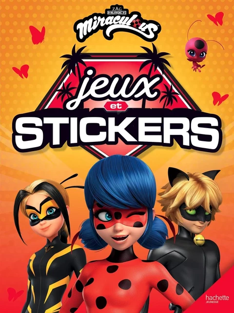 Miraculous - Jeux et stickers -  - HACHETTE JEUN.