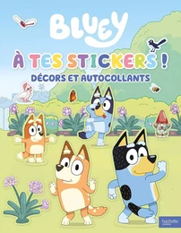 Bluey - À tes stickers ! - Décors et autocollants