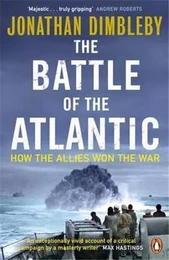 The Battle Of The Atlantic - How The Allies Won The War /anglais