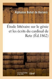 Étude littéraire sur le génie et les écrits du cardinal de Retz