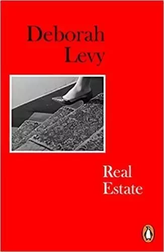 Deborah Levy Real Estate (Paperback) /anglais -  LEVY DEBORAH - PENGUIN UK