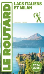 Guide du Routard Lacs Italiens et Milan 2024/25