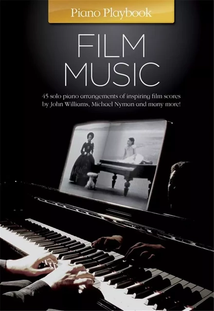 PIANO PLAYBOOK : FILM MUSIC PIANO -  DIVERS AUTEURS - MUSIC SALES