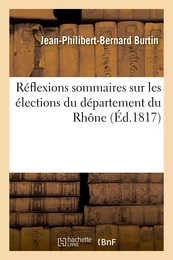 Réflexions sommaires sur les élections du département du Rhône, par un électeur