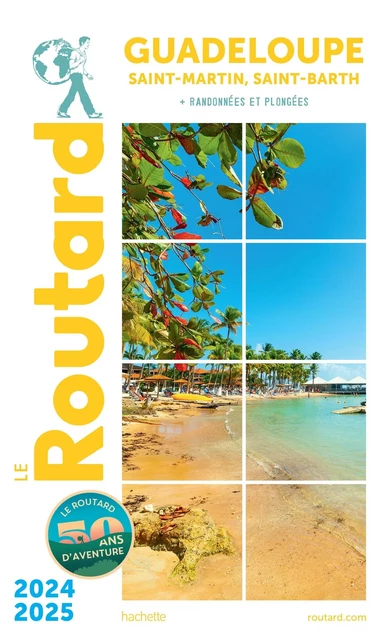 Guide du Routard Guadeloupe 2024/25 -  Collectif - HACHETTE TOURI