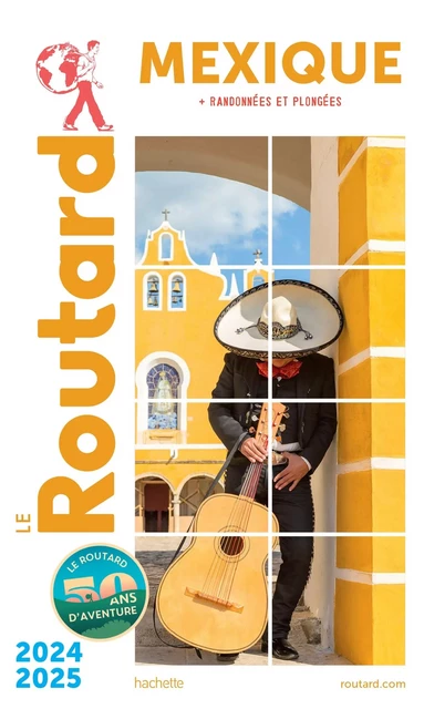 Guide du Routard Mexique (+Yucatan) 2024/25 -  Collectif - HACHETTE TOURI