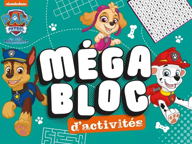 Pat' Patrouille - Méga bloc d'activités -  Nickelodeon - HACHETTE JEUN.