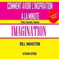 Comment avoir l'Inspiration à la minute