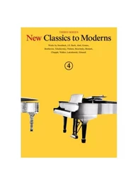 DENES AGAY : NEW CLASSICS TO MODERNS BOOK 4 - PIANO