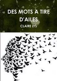 DES MOTS A TIRE D'AILES