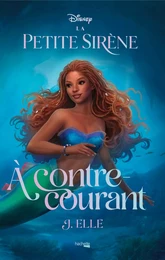 La Petite Sirène - À contre-courant