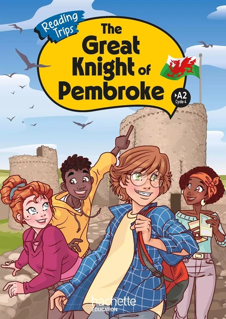 The Great Knight of Pembroke Cycle 4 >A2 - Livre élève - Ed. 2024 - Tammy Joy Cripe - HACHETTE EDUC