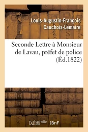 Seconde Lettre à Monsieur de Lavau, préfet de police