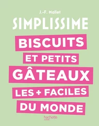 Biscuits et petits gâteaux les + faciles du monde