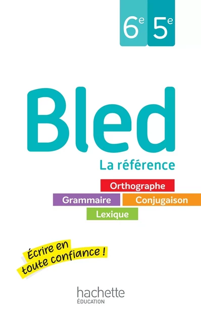 Bled 6e-5e - Livre élève - Ed. 2024 - Daniel Berlion, Édouard Bled, Odette Bled - HACHETTE EDUC