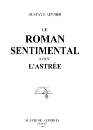 Le roman sentimental avant l'Astrée