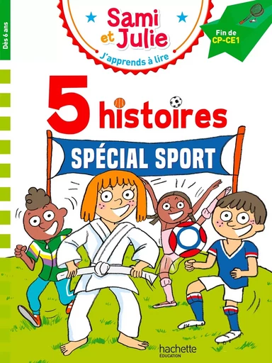 Sami et Julie Fin CP-CE1 - 5 histoires Spécial sport - Emmanuelle Massonaud, Sandra Lebrun, Mathilde Fallot, Loïc Audrain - HACHETTE EDUC