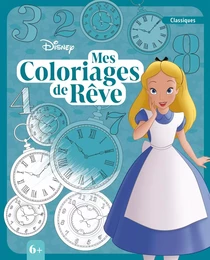 DISNEY - Mes Coloriages de rêve (6+)