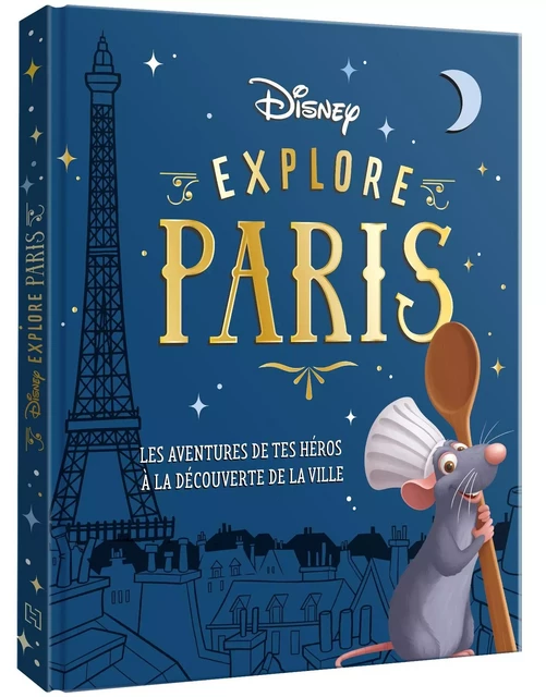 Disney explore Paris - Les aventures de tes héros à la découverte de Paris -  - DISNEY HACHETTE