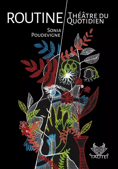 Routine - Théâtre du quotidien - Sonia Poudevigne - POUDEVIGNE S