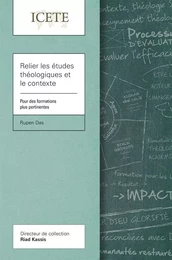 Relier les études théologiques et le contexte. Pour des formations plus pertinentes