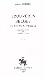 Trouvères belges du XIIe au XIVe siècle.