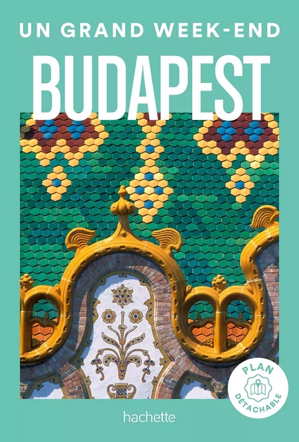 Budapest Guide Un Grand Week-end -  Collectif - HACHETTE TOURI