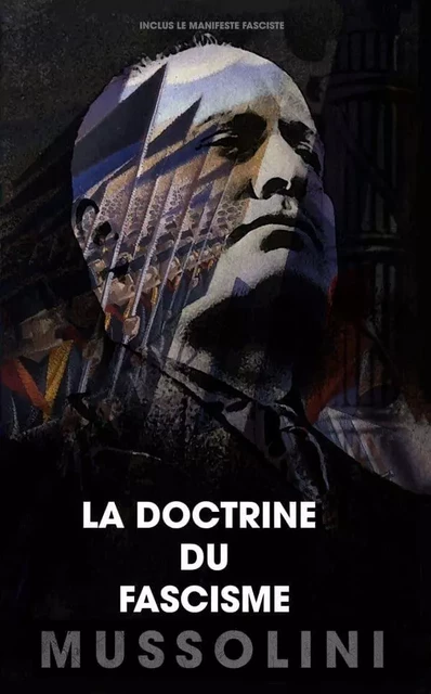 La doctrine du fascisme - Benito Mussolini - DISSIDENTE