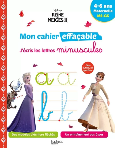 Disney - La Reine des neiges 2 - Mon cahier effaçable - J'écris les lettres minuscules (4-6 ans) -  Collectif Disney - HACHETTE EDUC