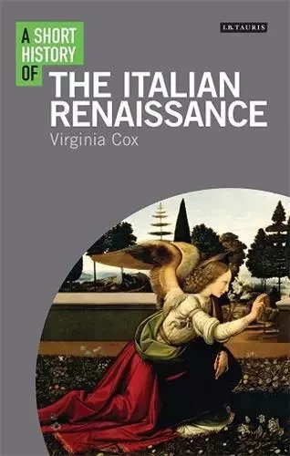 Short History of the Italian Renaissance /anglais -  COX - TAURIS