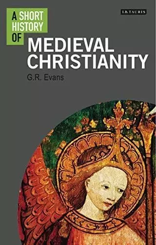 Medieval Christianity /anglais -  EVANS G.R. - TAURIS