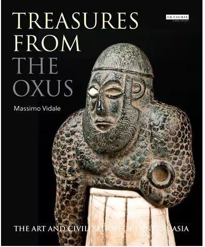 Treasures from the Oxus: The Art and Civilization of Central Asia /anglais -  VITALE MASSIMO - TAURIS