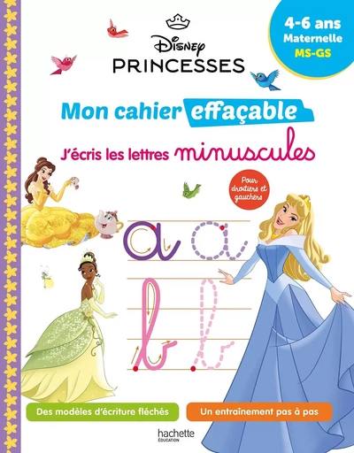 Disney - Princesses - Mon cahier effaçable - J'écris les lettres minuscules (4-6 ans) -  Collectif - HACHETTE EDUC