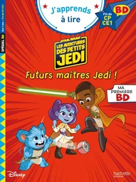 Disney BD Fin de CP-CE1 - Les aventures des petits Jedi - Futurs maîtres Jedi !