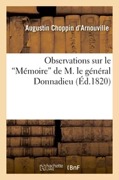 Observations sur le "Mémoire" de M. le général Donnadieu