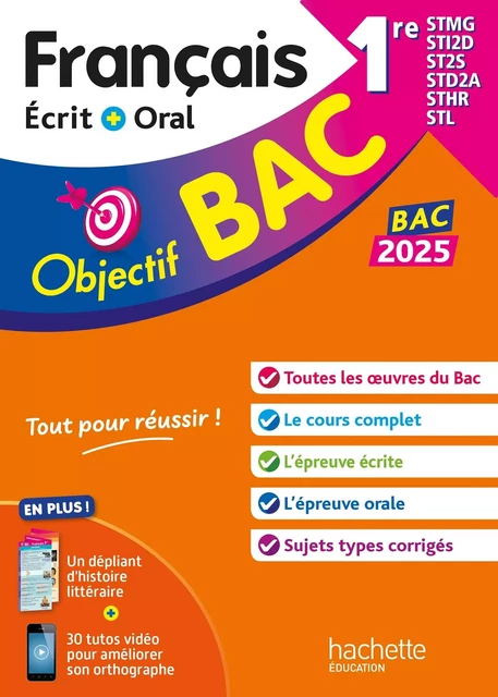 Objectif BAC 2025 - Français écrit et oral 1res STMG - STI2D - ST2S - STL - STD2A - STHR - Amélie Pinçon, A Sourisse - HACHETTE EDUC