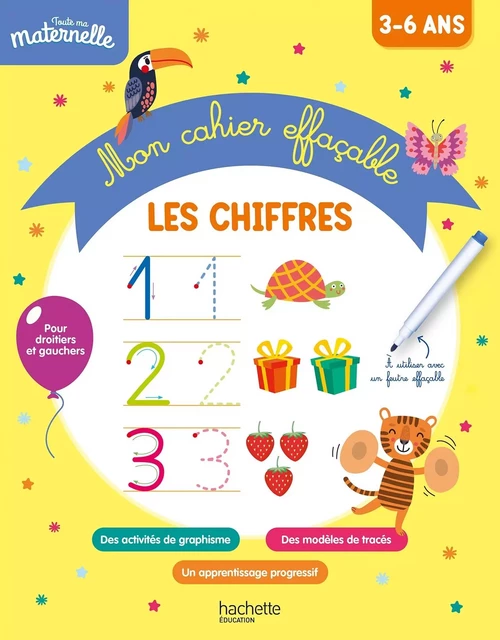 Toute ma maternelle Mon cahier effaçable d'écriture : Les chiffres 3-6 ans -  - HACHETTE EDUC