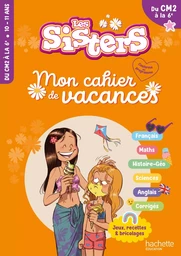 Les Sisters - Mon cahier de vacances 2024 - Du CM2 à la 6e