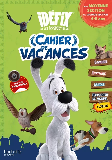 Idéfix - Cahier de vacances 2024 - MS / GS - Cécile Vibaux - HACHETTE EDUC