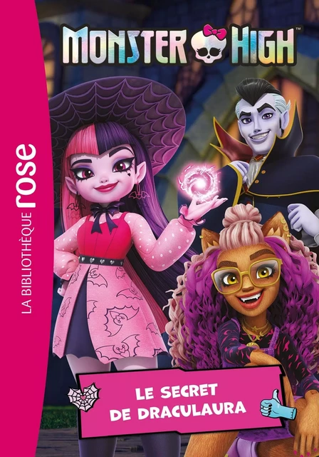 Monster High 02 - Le secret de Draculaura -  Mattel - HACHETTE JEUN.